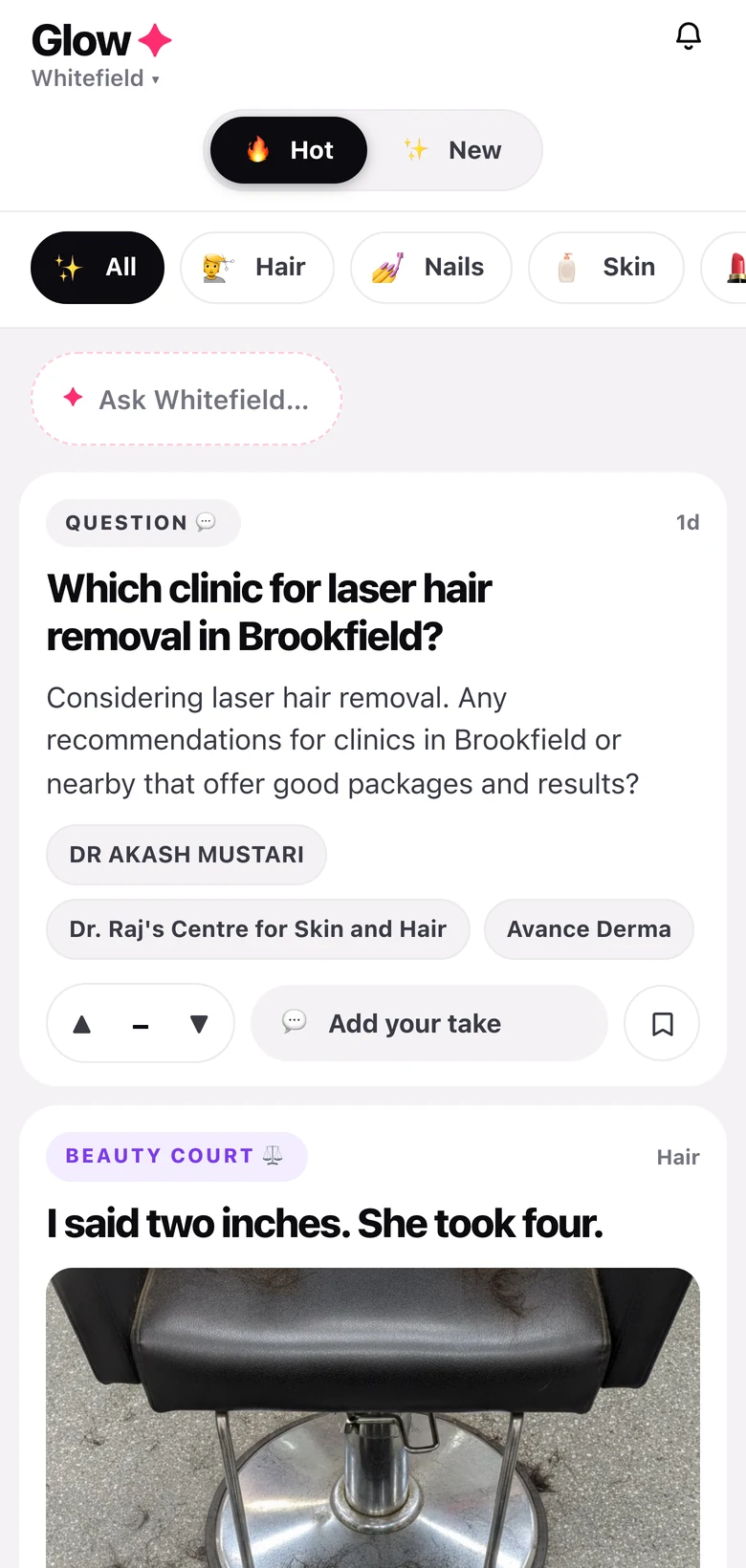 Glow home feed at 390px: a Hot/New toggle, category chips, an Ask Whitefield bar, and community questions including 'Which clinic for laser hair removal in Brookfield?'